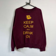 Keep Calm & Drink On Sweatshirt Medium